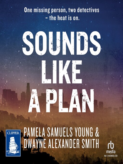 Title details for Sounds like a Plan by Dwayne Alexander Smith - Wait list